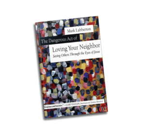 Loving Your Neighbor
