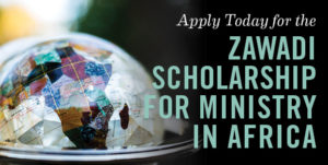 Globe image. "Apply Today for Zawadi Scholarship for Ministry in Africa"