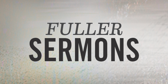 00586-FullerSermons_redesign_interim_578x291 (1) fuller sermons logo