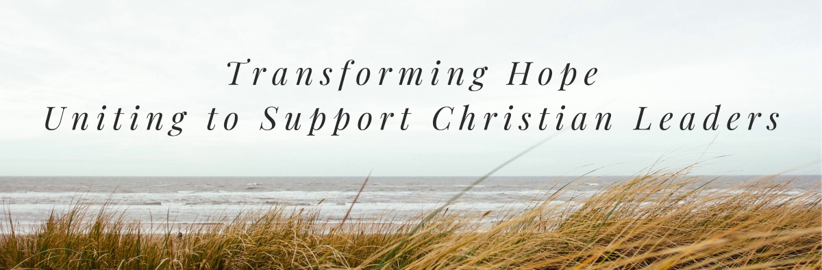 Transforming Hope Uniting to Support Christian Leaders 1200 x 394 transforming hope united to support christian leaders - graphic