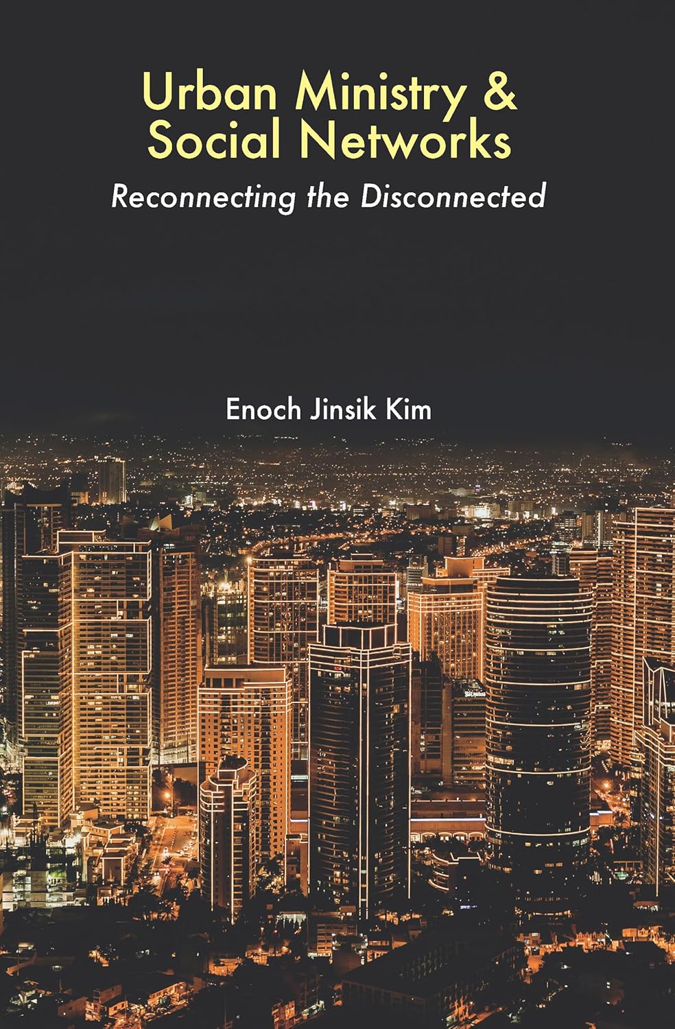 Urban Ministry and Social Networks: Reconnecting the Disconnected