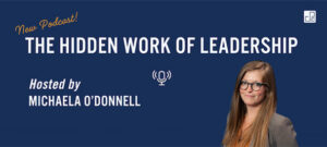 The Hidden Work of Leadership